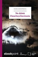 Okładka - Na dzień Zmartwychwstania - Maria Konopnicka