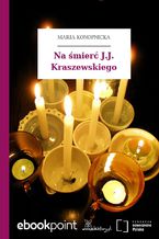 Okładka - Na śmierć J.J. Kraszewskiego - Maria Konopnicka
