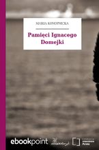 Okładka - Pamięci Ignacego Domejki - Maria Konopnicka