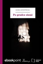Okładka - Po grudce ziemi - Maria Konopnicka