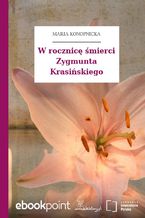 Okładka - W rocznicę śmierci Zygmunta Krasińskiego - Maria Konopnicka