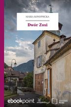 Okładka - Dwór Zosi - Maria Konopnicka