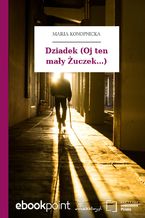 Okładka - Dziadek (Oj ten mały Żuczek...) - Maria Konopnicka