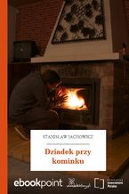 Okładka - Dziadek przy kominku - Stanisław Jachowicz