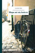 Okładka - Mapa mi się kończy - Darek Foks