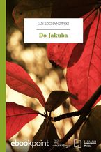 Okładka - Do Jakuba - Jan Kochanowski
