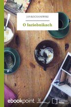 Okładka - O łaziebnikach - Jan Kochanowski
