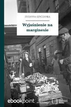 Okładka - Wyjaśnienie na marginesie - Zuzanna Ginczanka