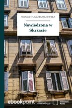 Okładka - Nawiedzona w Skrzacie - Wioletta Grzegorzewska