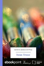Okładka - Iwan Trusz - Henryk Zbierzchowski