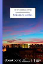 Okładka - Sen nocy letniej - Henryk Zbierzchowski