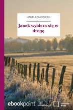 Okładka - Janek wybiera się w drogę - Maria Konopnicka