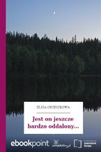 Okładka - Jest on jeszcze bardzo oddalony - Eliza Orzeszkowa