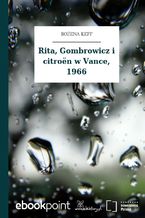 Okładka - Rita, Gombrowicz i citroën w Vance, 1966 - Bożena Keff