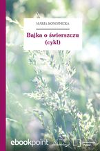 Okładka - Bajka o świerszczu (cykl) - Maria Konopnicka