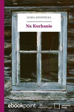 Okładka - Na Kurhanie - Maria Konopnicka