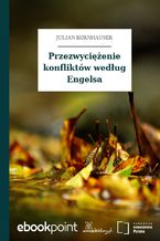 Okładka - Przezwyciężenie konfliktów według Engelsa - Julian Kornhauser