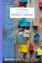 Okładka - Žirbliai ir kaliaus - Vincas Kudirka