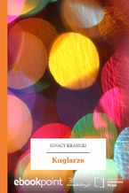 Okładka - Kuglarze - Ignacy Krasicki