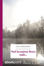 Okładka - Nad brzegiem Renu stali - Eliza Orzeszkowa