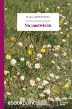 Okładka - Na pastwisku - Maria Konopnicka