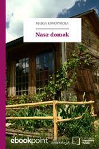 Okładka - Nasz domek - Maria Konopnicka