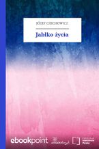 Okładka - Jabłko życia - Józef Czechowicz