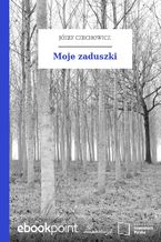 Okładka - Moje zaduszki - Józef Czechowicz
