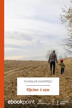 Okładka - Ojciec i syn - Stanisław Jachowicz