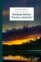 Okładka - Wariacje listowe "Vischer odchodzi" - Edward Pasewicz