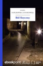 Okładka - Ból fizyczny - Maria Pawlikowska-Jasnorzewska