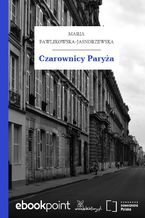 Okładka - Czarownicy Paryża - Maria Pawlikowska-Jasnorzewska