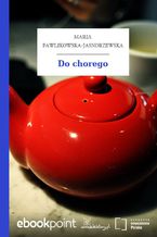 Okładka - Do chorego - Maria Pawlikowska-Jasnorzewska