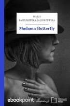 Okładka - Madama Butterfly - Maria Pawlikowska-Jasnorzewska