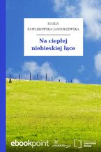 Okładka - Na ciepłej niebieskiej łące - Maria Pawlikowska-Jasnorzewska