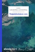 Okładka - Najpiękniejszy sen - Maria Pawlikowska-Jasnorzewska
