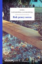 Okładka - Rok pracy serca - Maria Pawlikowska-Jasnorzewska
