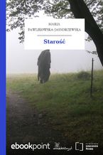 Okładka - Starość - Maria Pawlikowska-Jasnorzewska