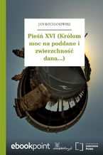Okładka - Pieśń XVI (Królom moc na poddane i zwierzchność dana...) - Jan Kochanowski