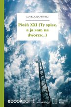 Okładka - Pieśń XXI (Ty spisz, a ja sam na dworze...) - Jan Kochanowski