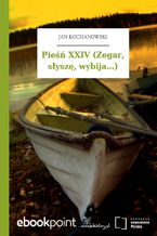 Okładka - Pieśń XXIV (Zegar, słyszę, wybija...) - Jan Kochanowski