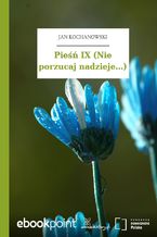 Okładka - Pieśń IX (Nie porzucaj nadzieje...) - Jan Kochanowski