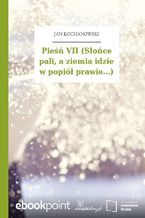 Okładka - Pieśń VII (Słońce pali, a ziemia idzie w popiół prawie...) - Jan Kochanowski