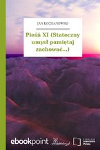 Okładka - Pieśń XI (Stateczny umysł pamiętaj zachować...) - Jan Kochanowski