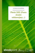 Okładka - Pieśń XIII (Panu dzięki oddawajmy...) - Jan Kochanowski