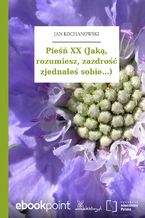 Okładka - Pieśń XX (Jaką, rozumiesz, zazdrość zjednałeś sobie...) - Jan Kochanowski