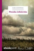 Okładka - Piosnka żołnierska - Maria Konopnicka