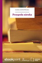 Okładka - Przygoda nieuka - Maria Konopnicka