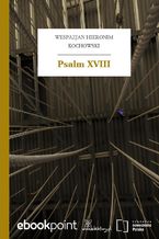 Okładka - Psalm XVIII - Wespazjan Hieronim Kochowski