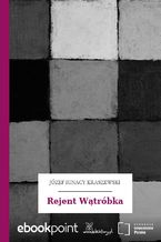 Okładka - Rejent Wątróbka - Józef Ignacy Kraszewski